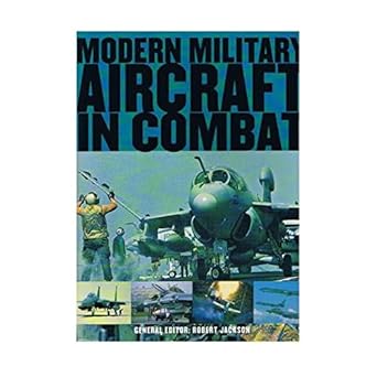 modern military aircraft in combat 1st edition robert jackson 1905704879, 978-1905704873