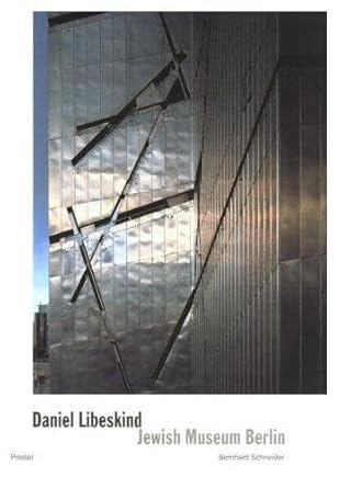 daniel libeskind jewish museum berlin 1st edition bernhard schneider ,daniel libeskind 3791320750,