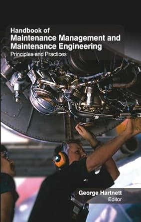 handbook of maintenance management and maintenance engineering principles and practices 1st edition george