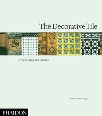 the decorative tile in architecture and interiors 1st edition tony herbert ,kathryn huggins 0714831611,