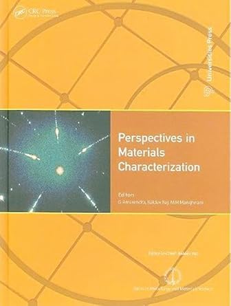 perspectives in materials characterization 1st edition g amarendra ,baldev raj ,m h manghnani 1439807965,