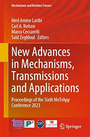 new advances in mechanisms transmissions and applications proceedings of the sixth metrapp conference 2023
