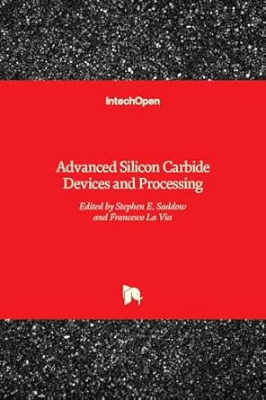 advanced silicon carbide devices and processing 1st edition stephen saddow ,francesco la via 9535121685,