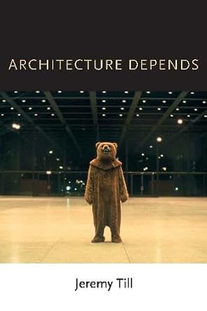architecture depends 1st edition jeremy till 0262012537, 978-0262012539