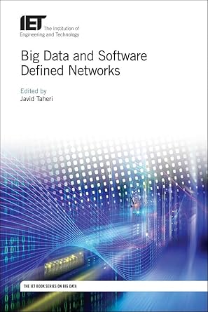 big data and software defined networks 1st edition javid taheri 1785613049, 978-1785613043