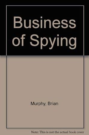 the business of spying 1st edition brian michael murphy 0859400298, 978-0859400299