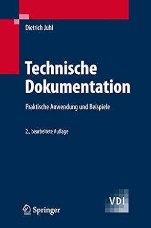 technische dokumentation praktische anleitungen und beispiele 1st edition dietrich juhl ,w t kustenmacher