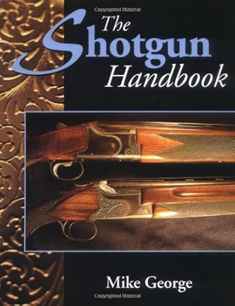 shotgun handbook 1st edition mike george 1861261578, 978-1861261571