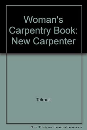 womans carpentry book new carpenter 1st edition tetrault 0385142692, 978-0385142694