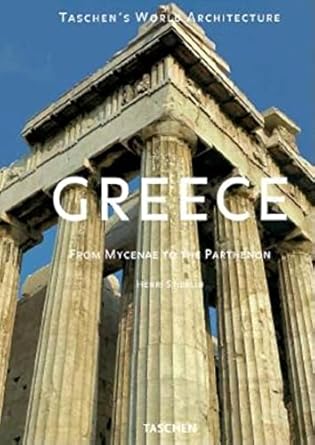 greece from mycenae to the parthenon 1st edition henri stierlin ,anne stierlin 3822885789, 978-3822885789