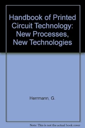 handbook of printed circuit technology vol 2 new processes new technologies 1st edition guenther herrmann