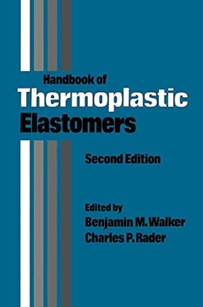 handbook of thermoplastic elastomers 1st edition benjamin m walker ,charles p rader 0442291841, 978-0442291846
