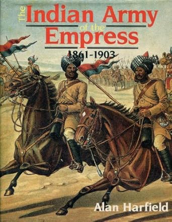 the indian army of the empress 1861 1903 1st edition alan harfield 0946771030, 978-0946771035