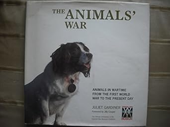 the animals war 1st edition juliet gardiner 0749951036, 978-0749951030