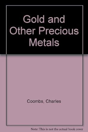 gold and other precious metals 1st edition charles ira coombs 068800542x, 978-0688005429