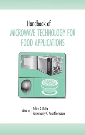handbook of microwave technology for food application 1st edition ashim k datta ,ramaswamy c anantheswaran