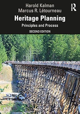 heritage planning principles and process 1st edition harold kalman ,marcus r letourneau 1138605212,