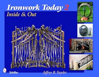 ironwork today 2 inside and out 1st edition jeffrey b snyder 0764330640, 978-0764330643