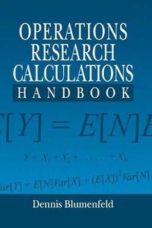 operations research calculations handbook 1st edition dennis blumenfeld 0849321271, 978-0849321276