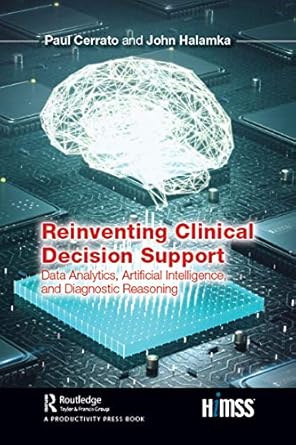 reinventing clinical decision support data analytics artificial intelligence and diagnostic reasoning 1st