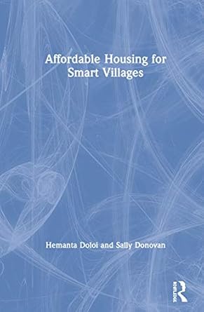 affordable housing for smart villages 1st edition hemanta doloi ,sally donovan 036719077x, 978-0367190774