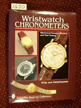 wristwatch chronometers mechanical precision watches and their testing 1st edition fritz von osterhausen