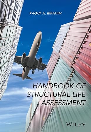 handbook of structural life assessment 1st edition raouf a ibrahim 111913546x, 978-1119135463
