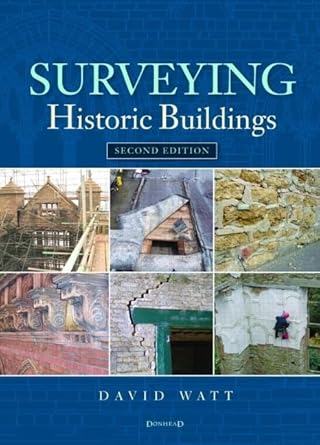 surveying historic buildings 1st edition david watt 1873394675, 978-1873394670