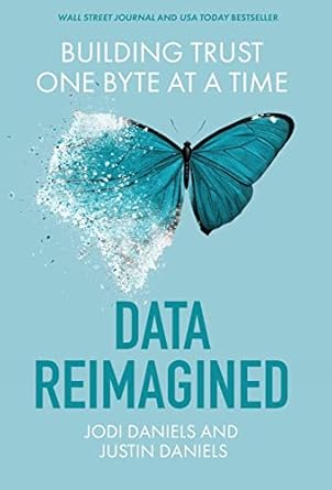 data reimagined building trust one byte at a time 1st edition jodi daniels ,justin daniels 1544534841,