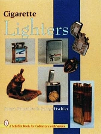cigarette lighters 1st edition stuart schneider 0887409520, 978-0887409523