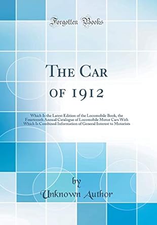 the car of 1912 which is the of the locomobile book the fourteenth annual catalogue of locomobile motor