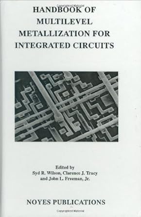 handbook of multilevel metallization for integrated circuits 1st edition syd r wilson ,clarence j tracy ,john
