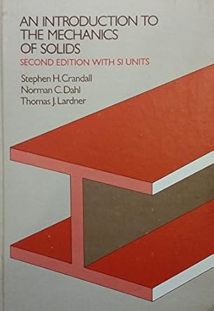 introduction to the mechanics of solids with in si units 1st edition stephen h crandall 0070134413,