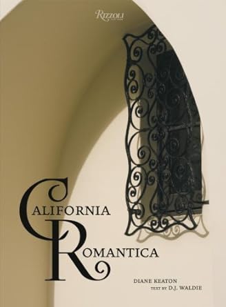 california romantica 1st edition d j waldie ,diane keaton ,lisa hardaway ,paul hester 0847829758,