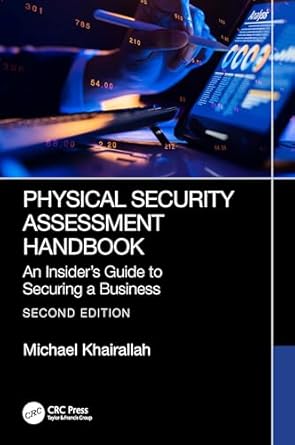 physical security assessment handbook an insiders guide to securing a business 1st edition michael khairallah