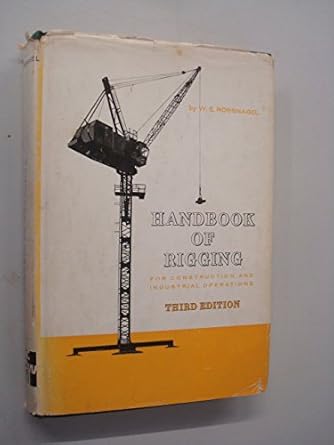 handbook of rigging in construction and industrial operations 1st edition w a rossnagel 0070539405,