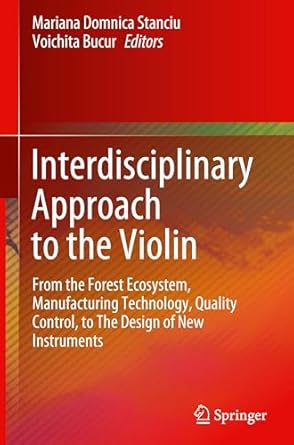 interdisciplinary approach to the violin from the forest ecosystem manufacturing technology quality control