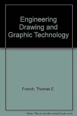 engineering drawing and graphic technology 1st edition thomas ewing french 007022157x, 978-0070221574