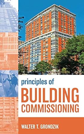 principles of building commissioning 1st edition walter t grondzik 0470112972, 978-0470112977