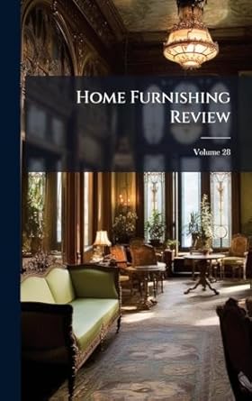 home furnishing review 1st edition anonymous 1024310302, 978-1024310306