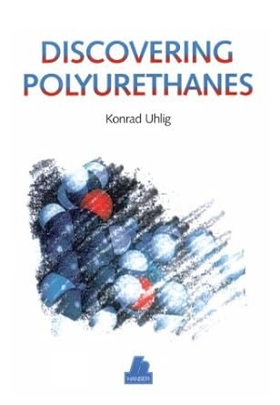 discovering polyurethanes 1st edition konrad k uhlig ,amanda j conrad 1569902720, 978-1569902721