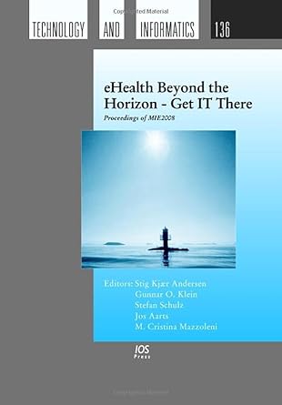 ehealth beyond the horizon get it there proceedings of mie2008 1st edition gunnar o klein ,stefan schulz ,jos