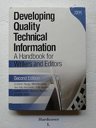 developing quality technical information a handbook for writers and editors 1st edition michelle carey ,ann