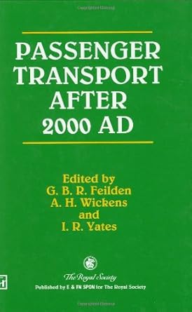 passenger transport after 2000 ad 1st edition g feilden ,a wickens ,i yates 0419194703, 978-0419194705