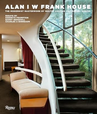 alan i w frank house the modernist masterwork by walter gropius and marcel breuer 1st edition alan frank