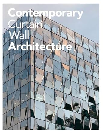 contemporary curtain wall architecture 1st edition scott murray 1568987978, 978-1568987972