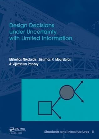 design decisions under uncertainty with limited information structures and infrastructures book series vol 7