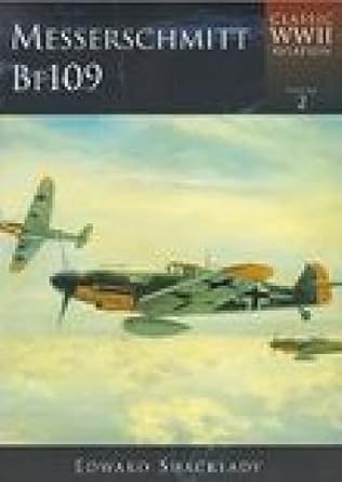 messerschmitt bf109 1st edition edward shacklady 0752420038, 978-0752420035