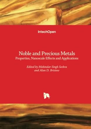 noble and precious metals properties nanoscale effects and applications 1st edition mohindar singh seehra