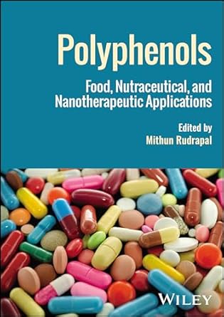 polyphenols food nutraceutical and nanotherapeutic applications 1st edition mithun rudrapal 1394188838,